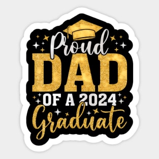 Proud Dad Of A Class Of 2024 Graduate Sticker